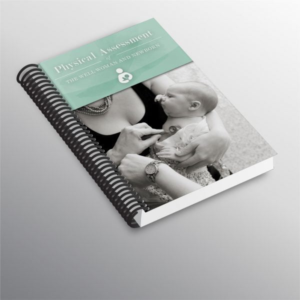 Physical Assessment of the Well Woman & Newborn